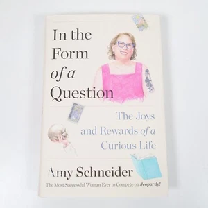 In the Form of a Question: The Joys and Rewards of a Curious Life Amy Schneider - Imagen 1 de 5