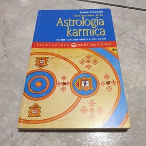Iniziazione alla astrologia karmica. Scopri chi sei stato e chi sarai - Crimaldi - Foto 1 di 1