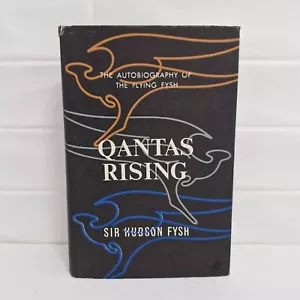 Qantas Rising Autobiography of the Flying Fish by Sir Hudson Fysh Signed 1965 - Picture 1 of 13
