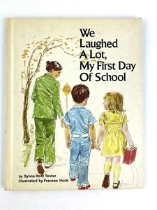 We Laughed A Lot My first Day of School Sylvia Root Tester Frances Hook 1979  - Picture 1 of 12
