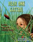Near One Cattail: Turtles, Logs and Leaping Frogs by Anthony D. Fredericks (Engl