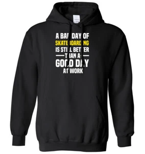 Sudadera con capucha A Bad Day of Skateboarding es mejor que un buen día en el trabajo para hombres y mujeres - Imagen 1 de 7