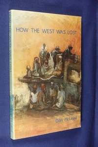 HOW THE WEST WAS LOST Don McLeod WESTERN AUSTRALIA ABORIGINAL HISTORY Book - Picture 1 of 12