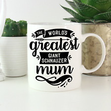 Giant Schnauzer Mum Mug: Cute, funny gifts for Giant Schnauzer owners & lovers!
