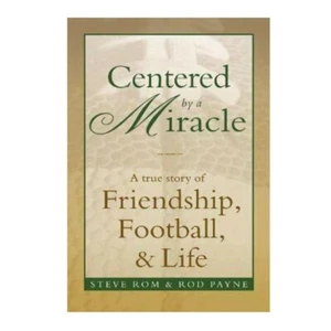 Centered by a Miracle: A True Story of Friendship, Football and Life New Signed  - Picture 1 of 2