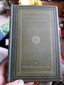 Sir Robert Peel: An Historical Sketch (Lord Dalling and Bulwer 1874) HARDBACK - Picture 1 of 5