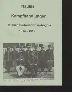 (rn676) Baericke Naulila Kampfhandlungen Deutschsüdwestafrika Angola 1914 - Bild 1 von 1