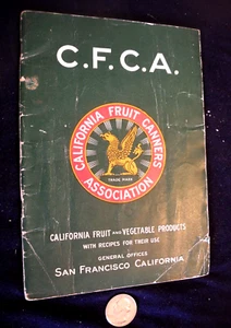 Recipe booklet cook book "CALIFORNIA FRUIT CANNERS ASSOCIATION" ca. early 1900's - Picture 1 of 11