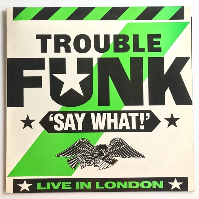 Trouble Funk – Say What Live in London Vinyl LP Go-Go Pump Me Up, Drop the Bomb - Image 1 of 4