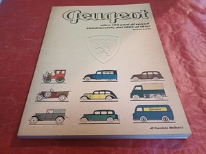 Peugeot - Oltre 120 Anni di Veicoli commerciali, dal 1895 al 1950 154 Pag. - Foto 1 di 1