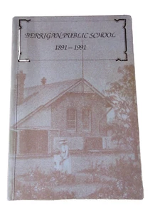 BERRIGAN PUBLIC SCHOOL 1891-1991 - Picture 1 of 11