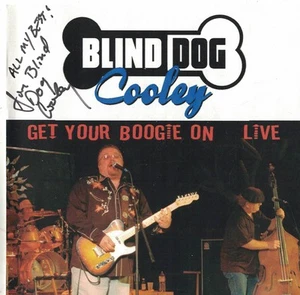Blind Dog Cooley - Get Your Boogie On - Live - signiert - Bild 1 von 2
