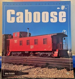 Caboose Book by Mike Schafer 1997 Full Color Cabooses - Picture 1 of 8