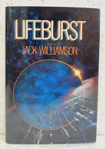 Lifeburst by Jack Williamson 1984 HB/DJ *Signed First Edition, First Printing* - Bild 1 von 2