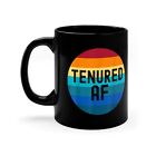 Tenured AF Mug - Tenured Professor Gift, Tenured Teacher Gift 