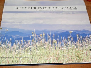 Lift Your Eyes To The Hills, A visual Journey Into ... HB by Margaret Green NM - Picture 1 of 4
