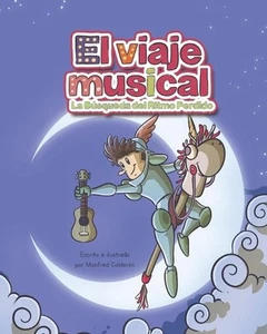 El viaje musical: La b?squeda del ritmo perdido by Manfred Calder?n Madrigal Pap - Imagen 1 de 1