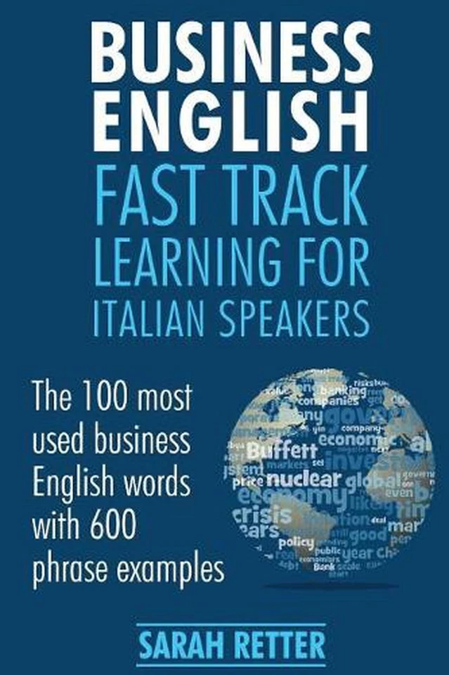 Business English: Fast Track Learning for Italian Speakers: The 100 most used En - Image 1 of 1