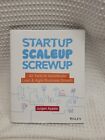 Startup, Scaleup, Screwup : 42 Tools to Accelerate Lean and Agile Business...