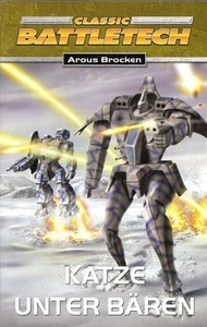CLASSIC BATTLETECH-Bd.11: KATZE UNTER BÄREN-AROUS BROCKEN-Science Fiction-Roman - Bild 1 von 2
