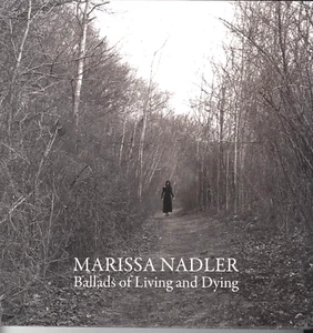MARISSA NADLER Ballads Of Living & Dying 12” Vinyl LP Limited Edition #139/1000 - Picture 1 of 2