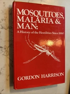 Mosquitos, Malaria & Man by Gordon Harrison HC DJ 1978 1st Edition EUC - Picture 1 of 7