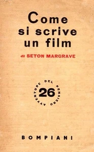 WIE MAN EINEN FILM SCHREIBT SETON MARKGRAVE BOMPIANI 1939 (SA766) - Bild 1 von 1