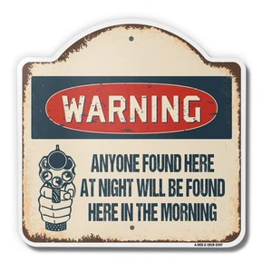 Anyone Found Here At Night Will Be Here In The Morning 18" X 18" Aluminum Sign - Picture 1 of 4