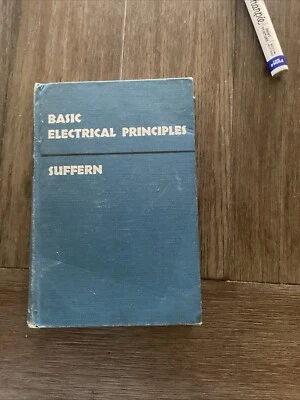 Basic Electrical Principles by Suffern Hardback Second Printing Textbook 1949 - Image 1 of 4