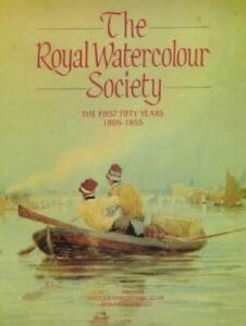 The Royal Watercolour Society: Firs..., Antique Collect