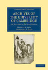 Archives Of The University Of Cambridge An Historical Introduction Peek Hall