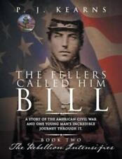 P J Kearns The Fellers Called Him Bill (Book II) (Paperback) (UK IMPORT)