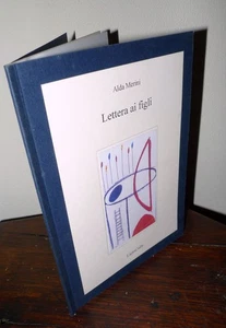 Alda Merini,LETTERA AI FIGLI,2005 LietoColle[POESIA - Bild 1 von 5