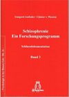 Schizophrenie - Ein Forschungsprogramm: Schlussdokumentation Authaler, Irmgard u