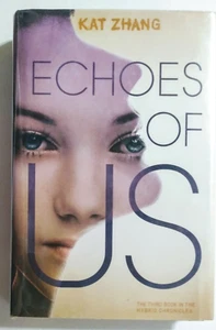 Echoes of US 3rd book by Kat Zhang (2014, Hardcover) Hybrid Chronicles: #121 - Picture 1 of 9