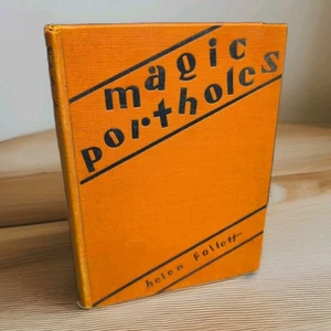 RARE MAGIC PORTHOLES HELEN FOLLETT FIRST EDITION SIGNED BY ILLUSTRATOR BOOK 1932 - Picture 1 of 6