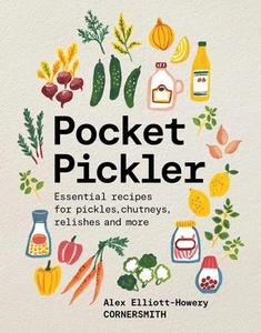 Pocket Pickler: Essential recipes for pickles, chutneys, relishes and more by Al - Picture 1 of 1