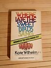Where Late The Sweet Birds Sang by Kate Wilhelm 1977 Arrow UK 1st/1st PBO