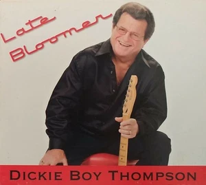 Dickie Boy Thompson Late Bloomer - CD Country - Bild 1 von 2
