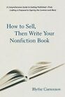 How Sell Then Write Your Nonfiction Book Comprehensive Gui By Camenson Blythe