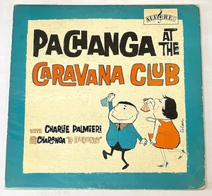 Charlie Palmieri And His Charanga Duboney – Pachanga At The Caravana Club - 1961 - Picture 1 of 4