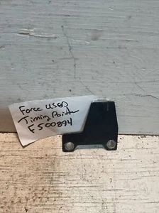 Genuine Oem Used F500894 Timing Pointer Force - Picture 1 of 1