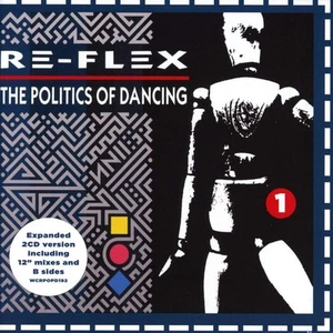 Re-Flex The Politics of Dancing (2cd Expanded Edition) (CD) - Bild 1 von 2