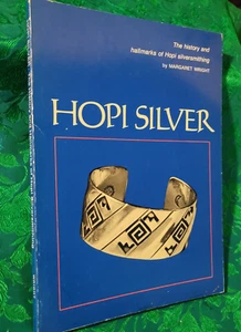 1974 2nd Ed. BOOK: "HOPI SILVER" BY MARGARET WRIGHT; HISTORY & HALLMARKS - Picture 1 of 3