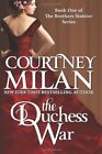 The Duchess War: 1 (The Brothers Sinister),Courtney Milan