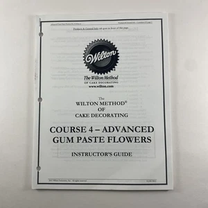 Wilton Cake Decorating COURSE 4 Advanced Gum Paste Flowers - Instructor's Manual - Imagen 1 de 6