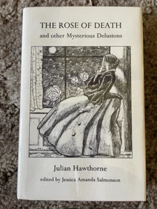 THE ROSE OF DEATH Julian Hawthorne 1st ed 500 COPY LIMITED HC ASH-TREE OOP fine - Picture 1 of 6