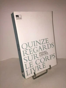 Quinze regards sur le corps livré par Pierre Gardeil | préface de René Girard - Picture 1 of 2