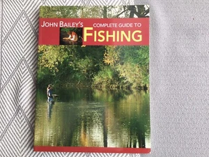 John Baileys complete guide to fishing - Picture 1 of 5