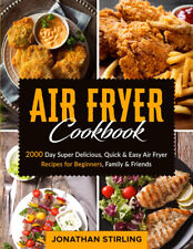 Air Fryer Cookbook for Beginners 2023: 2000 Days Can Cook Easy Recipes UK